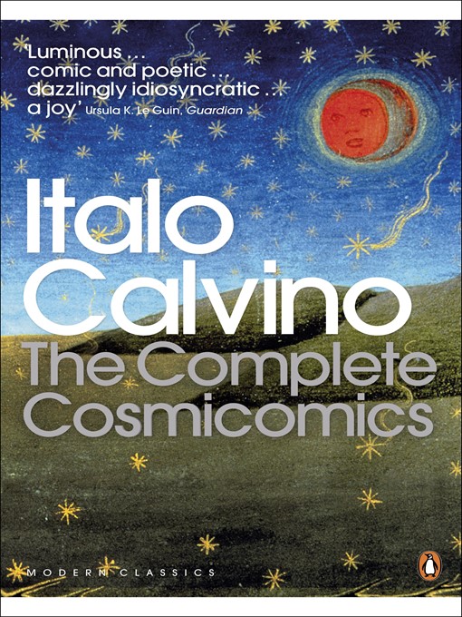 Title details for The Complete Cosmicomics by Italo Calvino - Available